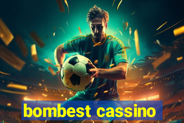 bombest cassino